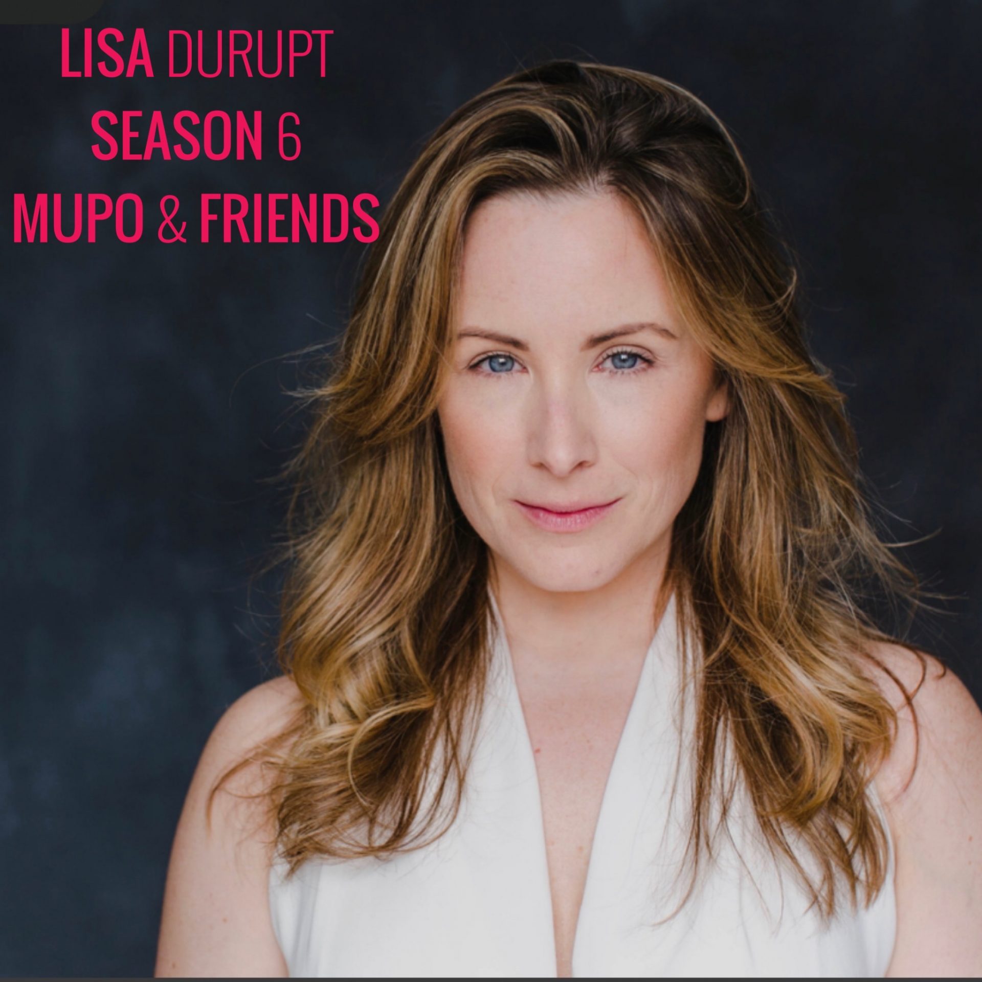 Mupo & Friends – S6-E5 – Lisa Durupt
